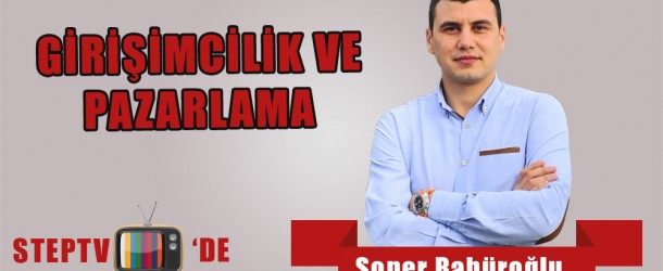 Soner Babüroğlu: Girişimcilik ve Pazarlama